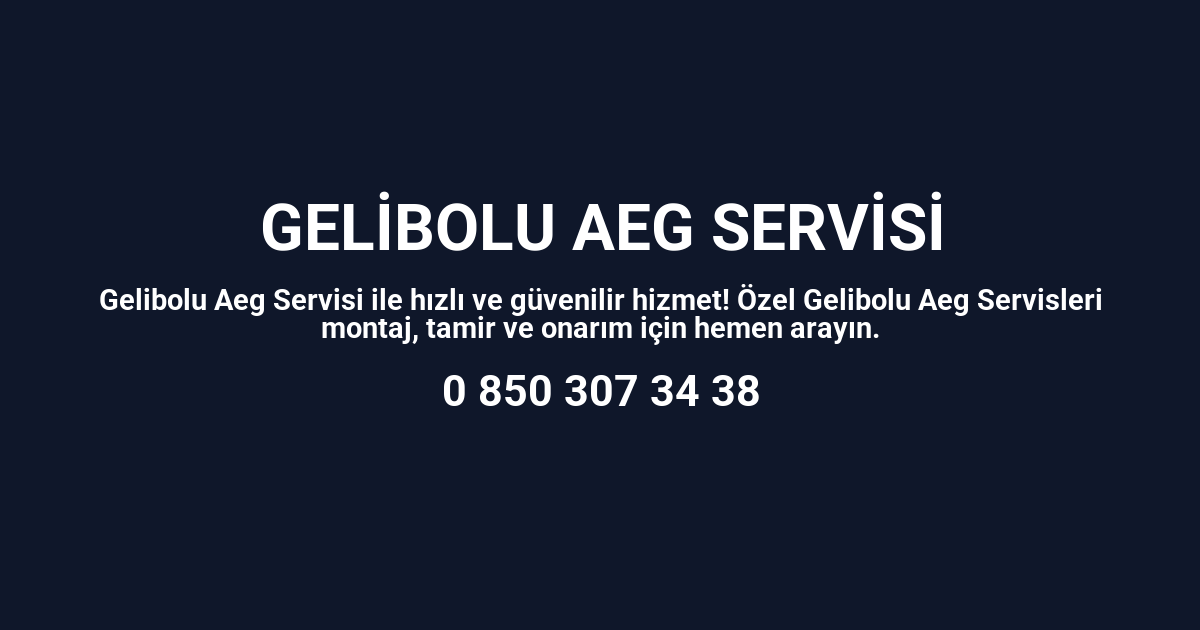 Gelibolu Aeg Servisi